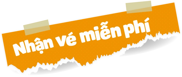 Nhận vé miễn phí