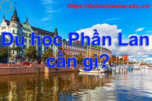 Du Hoc Phan Lan Can Gi