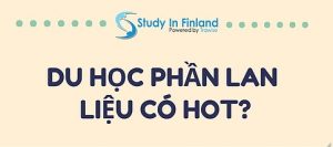 Du Học Phần Lan Liệu Có Hot