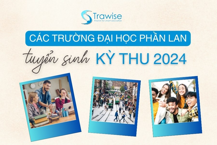 Du Học Phần Lan: Thông Tin Về Kỳ Tuyển Sinh Mùa Thu 2024